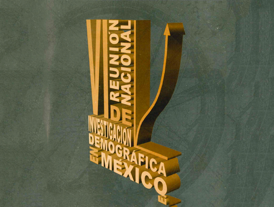 VI Reunión Nacional de Investigación Demográfica en México