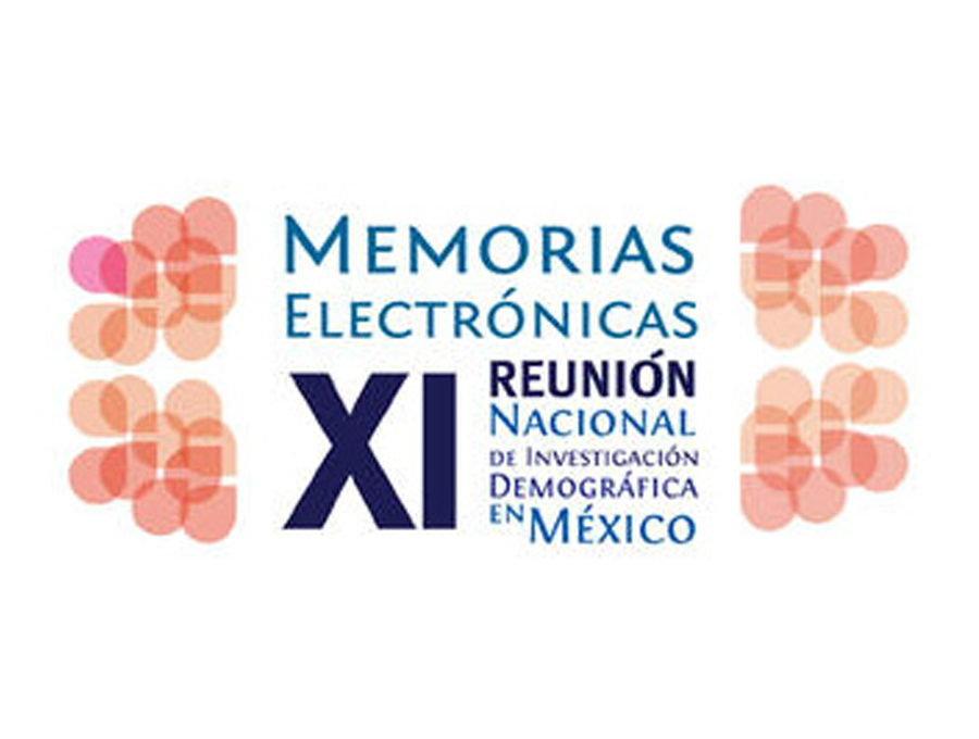 XI Reunión Nacional de Investigación Demográfica en México